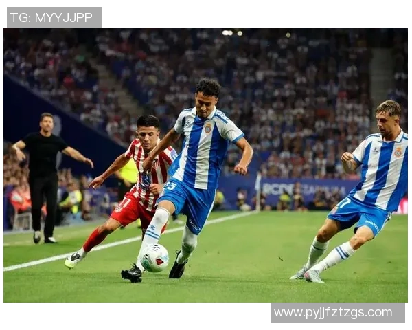 西班牙人主场迎战马竞激情对决回顾与分析